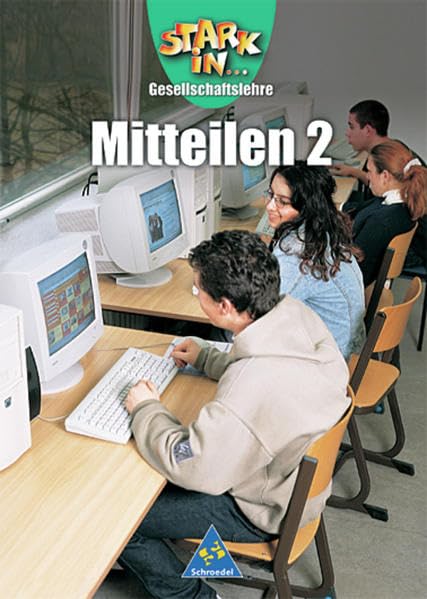 Stark in ... Gesellschaftslehre - Fächerübergreifende Themenhefte: Mitteilen 2 Study Guides