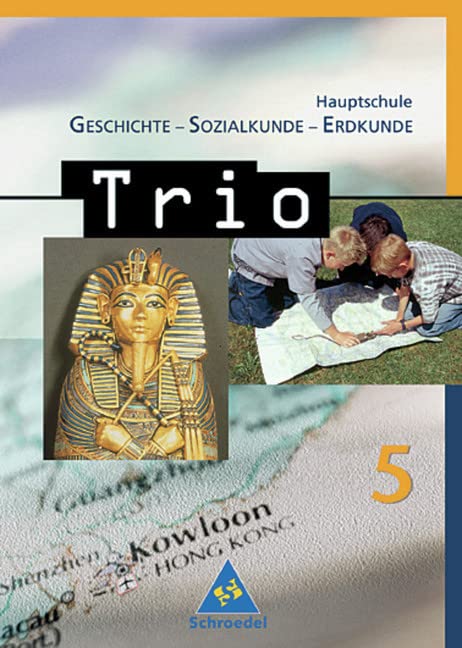 Trio 5.  Geschichte, Sozialkunde, Erdkunde. Hauptschule. Bayern General education