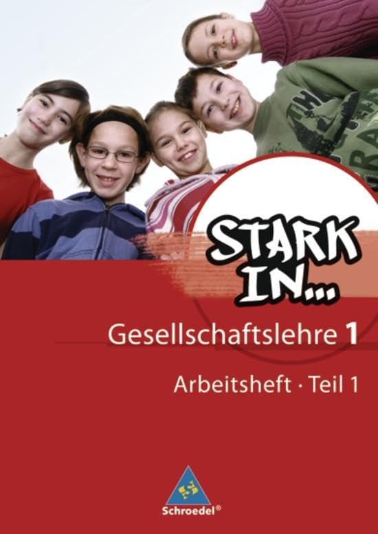 Stark in ... Gesellschaftslehre - Ausgabe 2007: Arbeitsheft 1 Teil 1 Study Guides