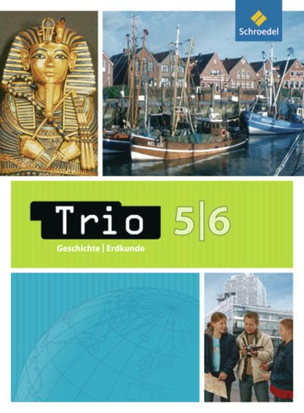 Trio. Geschichte - Erdkunde 5/6. Schülerbuch General education