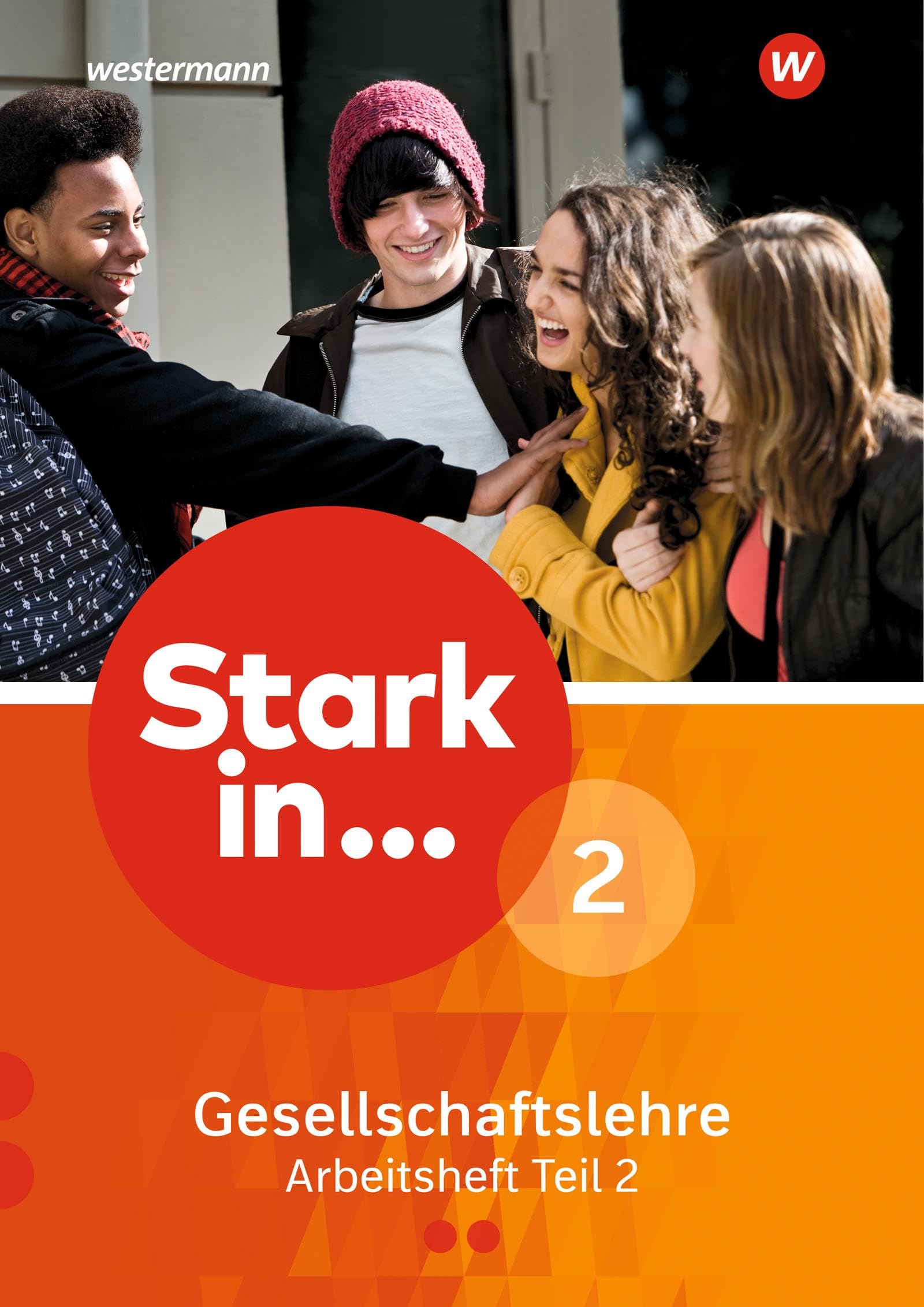 Stark in ... Gesellschaftslehre 2 Teil 2. Arbeitsheft Study Guides