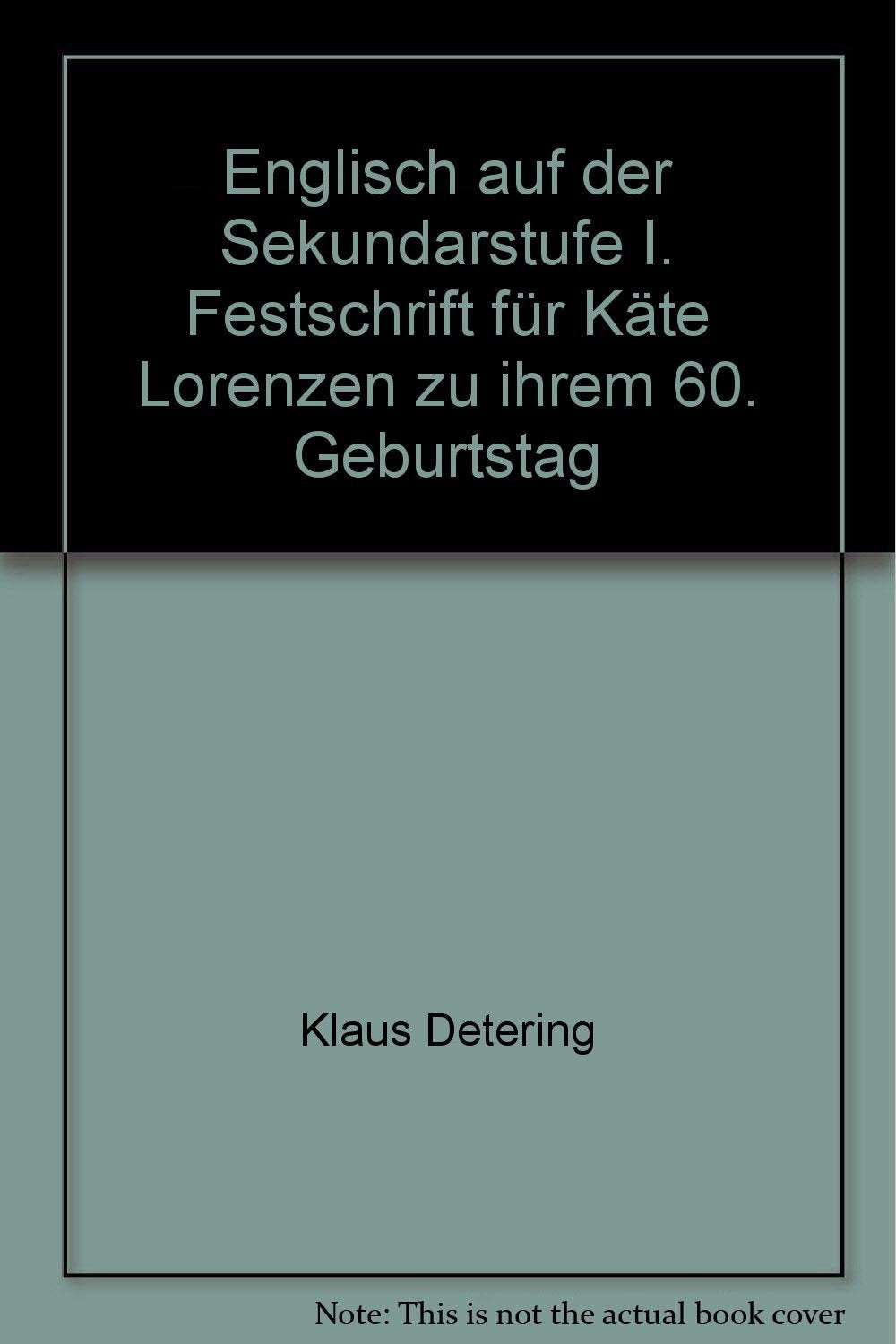 Englisch auf der Sekundarstufe I.: Festschrift für Käte Lorenzen zu ihrem 60. Geburtstag 1978. (Auswahl: Reihe B) Books