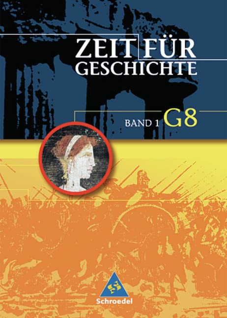 Zeit für Geschichte 1. (Ausgabe G8). Schülerband. Baden-Württemberg, Niedersachsen General education