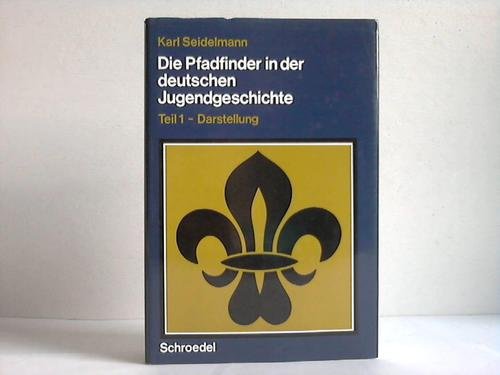 Die Pfadfinder in der deutschen Jugendgeschichte I. Darstellung Books