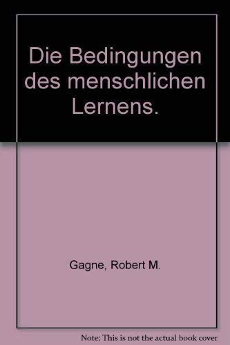 Die Bedingungen des menschlichen Lernens Learning & Reference