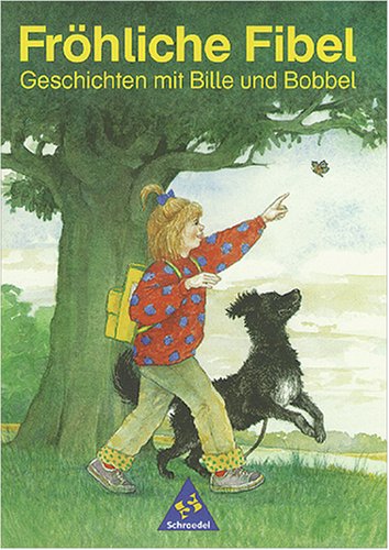 Fröhliche Fibel, neue Rechtschreibung, Fibel: Textteil General education