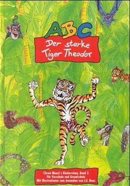 ABC - Der starke Tiger Theodore: Schülerbuch. Tier-Reime in alphabetischer Reihenfolge, Hilfslinien zum Erlernen von neuen Buchstaben Leisure & Fun