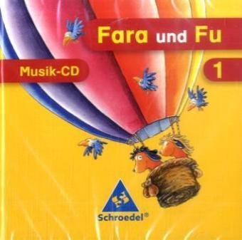 Fara und Fu / Fara und Fu - Ausgabe 2007: Ausgabe 2007 / Musik - CD für das 1. Schuljahr Learning & Reference