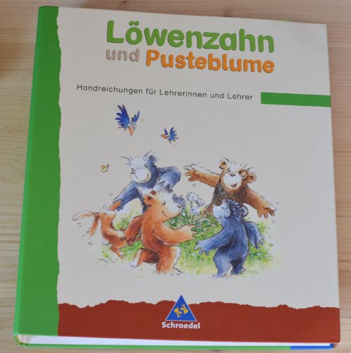 Löwenzahn und Pusteblume Handreichungen für Lehrerinnen und Lehrer Books