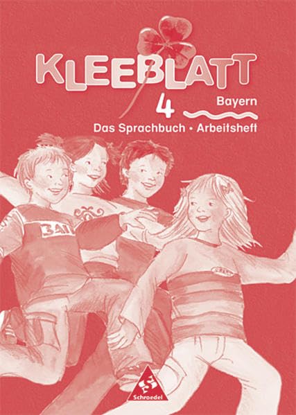 Kleeblatt. Das Lesebuch/Das Sprachbuch 4. Arbeitsheft. Bayern Study Guides