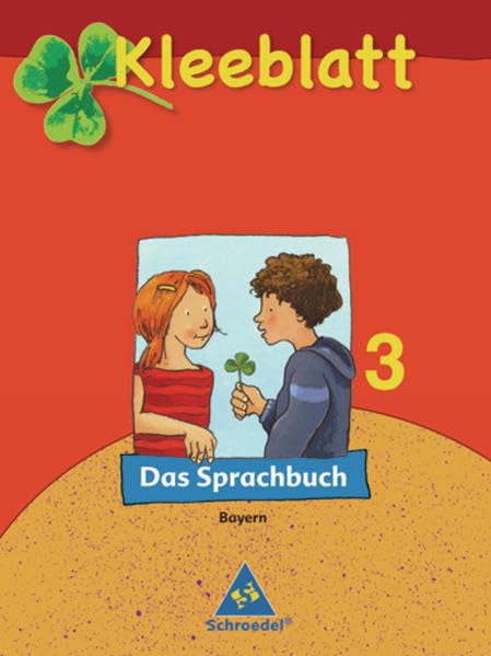 Kleeblatt. Das Sprachbuch - Ausgabe 2006 Bayern: Kleeblatt : Das Sprachbuch - Ausgabe 2008 Bayern: Schülerband 3 Study Guides