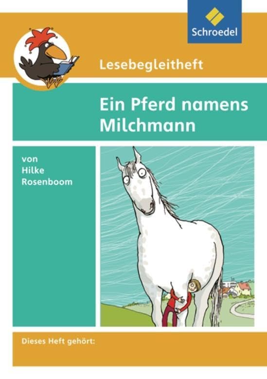 Lesebegleitheft zum Titel Ein Pferd namens Milchmann von Hilke Rosenboom Learning & Reference