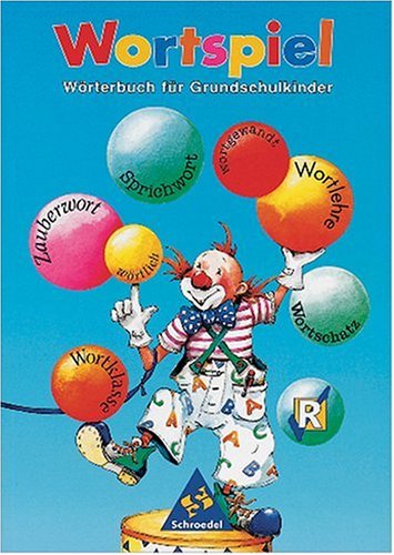Wörterbücher und Diktate: Wortspiel, neue Rechtschreibung, Wörterbuch für Grundschulkinder Study Guides