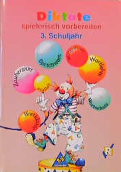 Diktate spielerisch vorbereiten, neue Rechtschreibung, 3. Schuljahr: Wortspiel Diktatheft 3. Schuljahr (Wörterbücher und Diktate) Learning & Reference