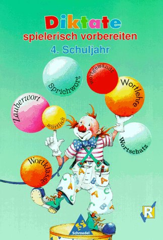 Wörterbücher und Diktate: Diktate spielerisch vorbereiten, neue Rechtschreibung, 4. Schuljahr Study Guides