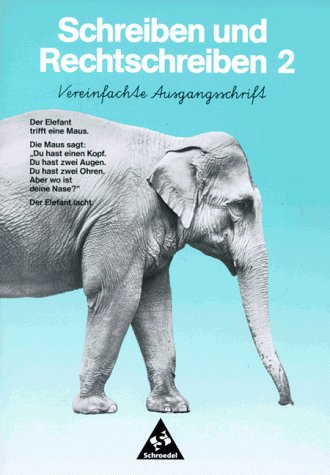 Schreiben und Rechtschreiben 2. Schuljahr. Vereinfachte Ausgangsschrift. Arbeitsheft. Texte und Übungen Books
