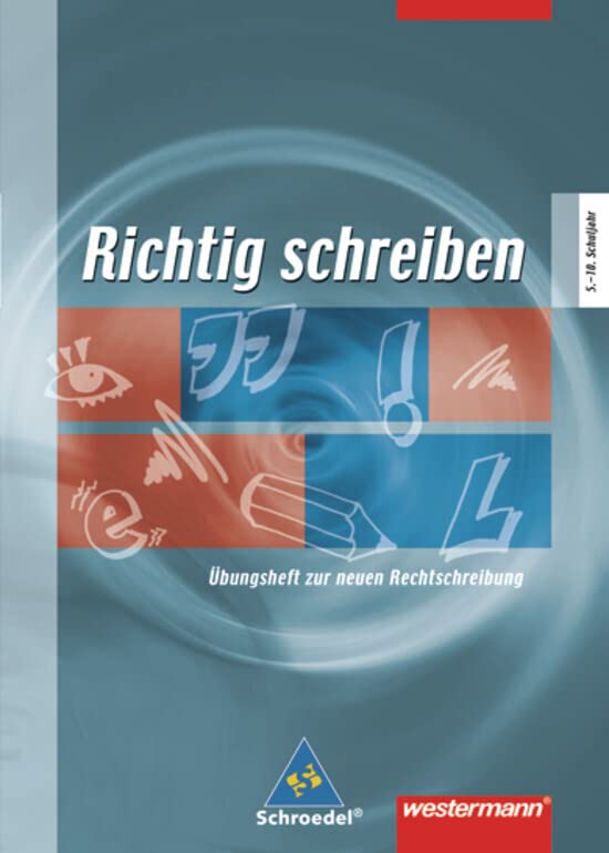 Richtig schreiben. Das Wörterbuch: Richtig schreiben: Übungsheft: Das Wörterbuch / Übungsheft Learning & Reference