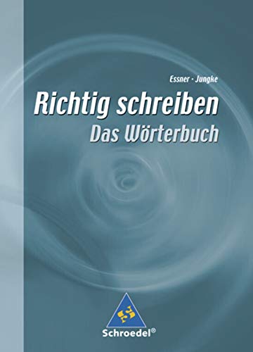 Richtig schreiben. Das Wörterbuch Study Guides