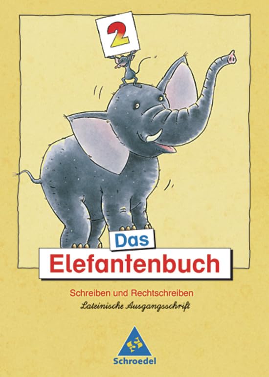 Das Elefantenbuch - Ausgabe 2003. Schreiben und Rechtschreiben Klasse 2-4: Das Elefantenbuch - Ausgabe 2003: Arbeitsheft 2 LA: Schreiben und ... Schreiben und Rechtschreiben - Ausgabe 2003) Non-fiction