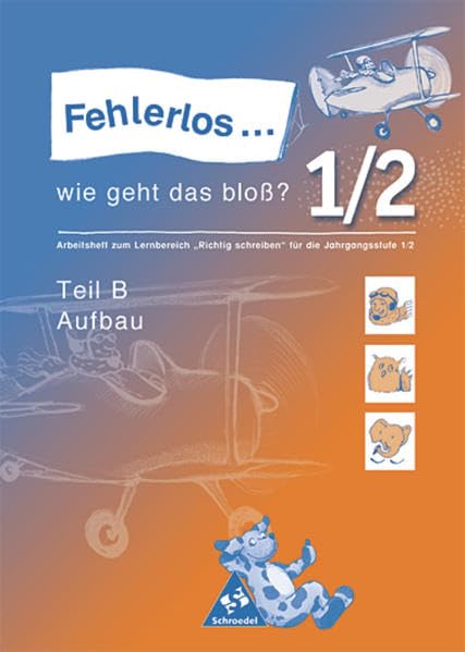 "Fehlerlos... wie geht das bloß?. Arbeitshefte zum Lernbereich ""Richtig Schreiben""": Fehlerlos...wie geht das bloß?: Arbeitsheft 1 / 2 - Teil B ... / Arbeitsheft 1 / 2 - Teil B Aufbau Study Guides