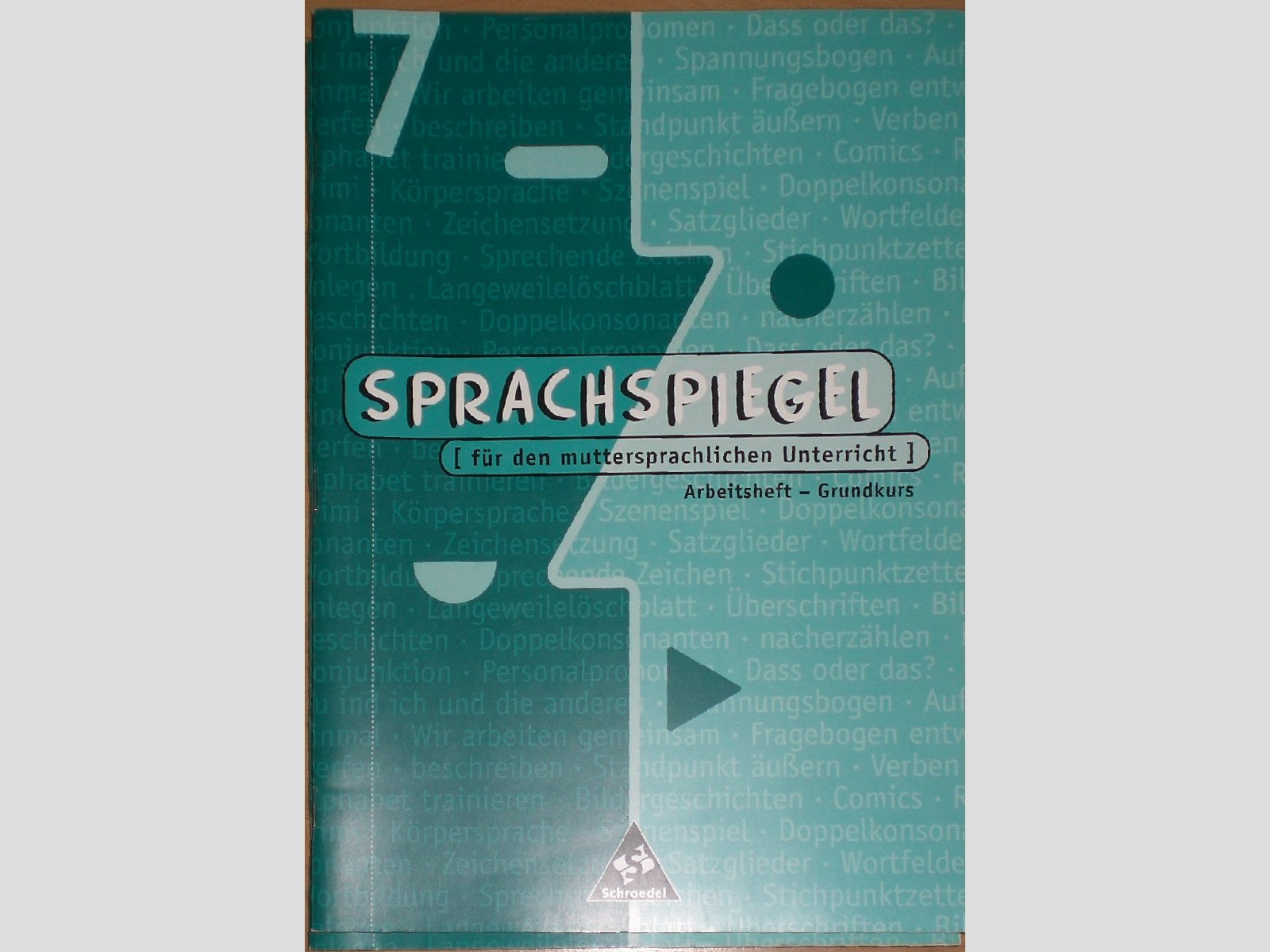 Sprachspiegel. Für den muttersprachlichen Unterricht: Arbeitsheft 7 Grundkurs Study Guides
