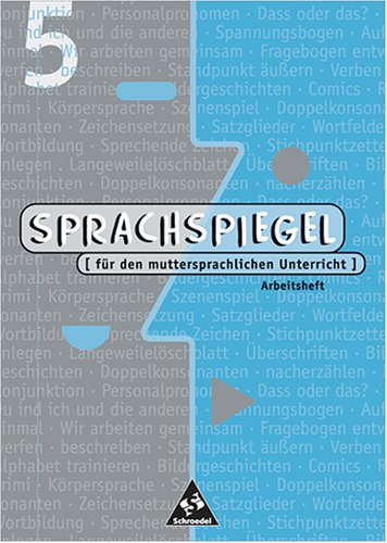 Sprachspiegel. Für den muttersprachlichen Unterricht: Sprachspiegel, neue Rechtschreibung, 5. Schuljahr Study Guides