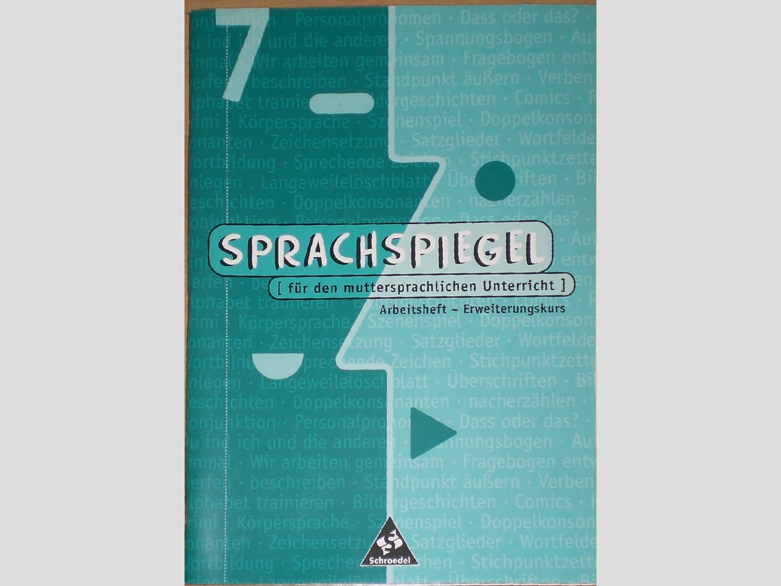 Sprachspiegel. Für den muttersprachlichen Unterricht: Arbeitsheft 7 Erweiterungskurs Study Guides