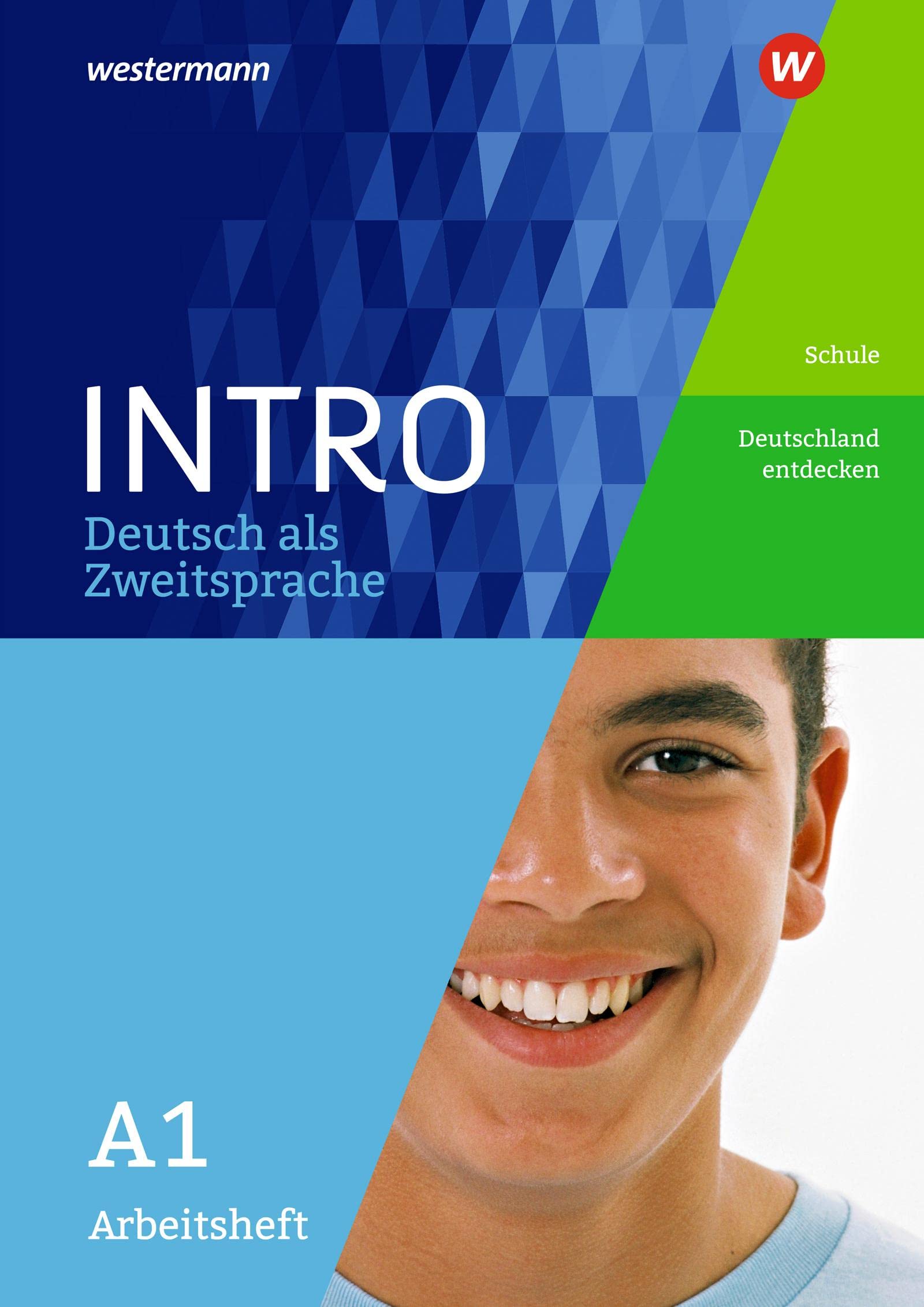 INTRO Deutsch als Zweitsprache A1. Arbeitsheft. Schule / Deutschland entdecken Learning & Reference
