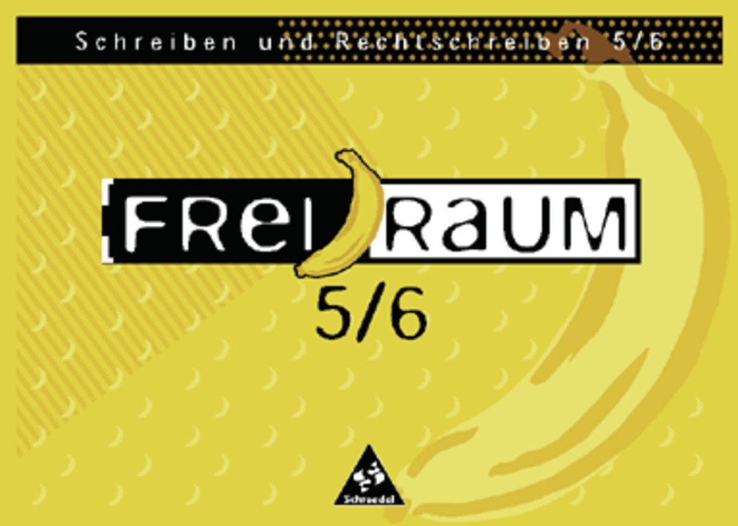 Freiraum / Freiraum - Zusatzmaterialien für den Deutschunterricht: Zusatzmaterialien für den Deutschunterricht / Schreiben und Rechtschreiben 5 / 6 Study Guides