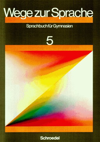 Wege zur Sprache. Ausgabe N. 5. Schuljahr. Schülerband. Sprachbuch für Gymnasien. Ausgabe für Nordrhein- Westfalen Books