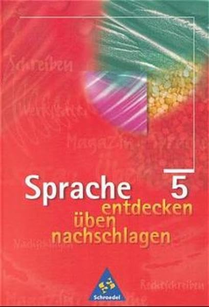Sprache entdecken, üben, nachschlagen, neue Rechtschreibung, 5. Klasse: Schülerband Klasse 5 Study Guides