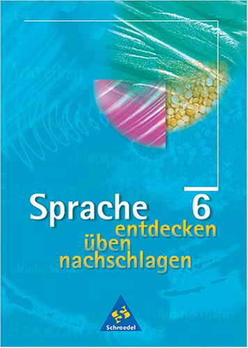 Sprache entdecken, üben, nachschlagen, neue Rechtschreibung, 6. Klasse Study Guides