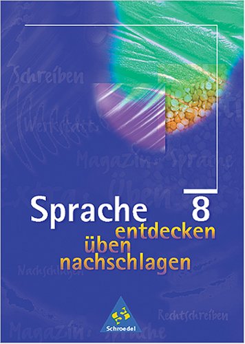 Sprache entdecken, üben, nachschlagen, neue Rechtschreibung, 8. Klasse Study Guides