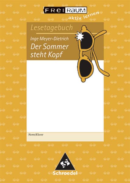 Texte.Medien: Inge Meyer-Dietrich: Der Sommer steht Kopf: Lesetagebuch Einzelheft Study Guides