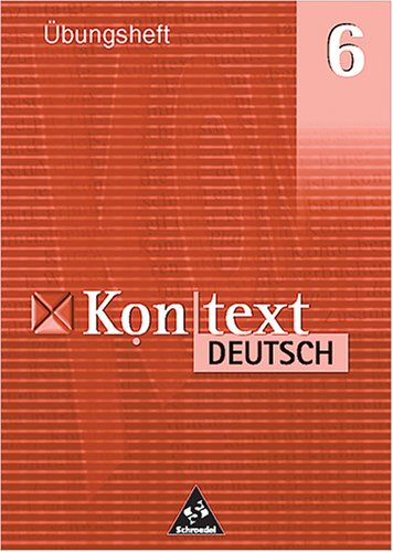 Kontext Deutsch. Das kombinierte Sprach- und Lesebuch für Gymnasien: Arbeitsheft Klasse 6 Study Guides