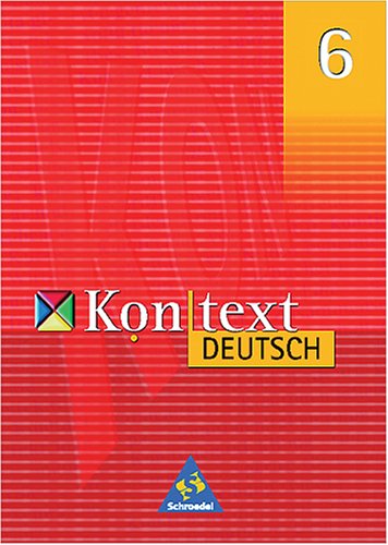 Kontext Deutsch. Das kombinierte Sprach- und Lesebuch für Gymnasien: Kontext Deutsch, Ausgabe Hamburg, Nordrhein-Westfalen, Rheinland-Pfalz, Saarland ... neue Rechtschrei, 6. Schuljahr Study Guides
