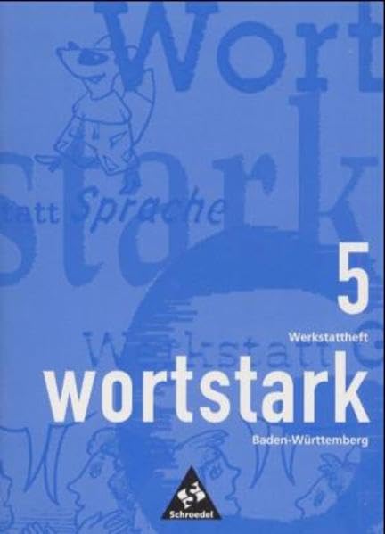 wortstark - Themen und Werkstätten für den Deutschunterricht / wortstark - Baden-Württemberg - Ausgabe 1996: Werkstattheft 5 Study Guides