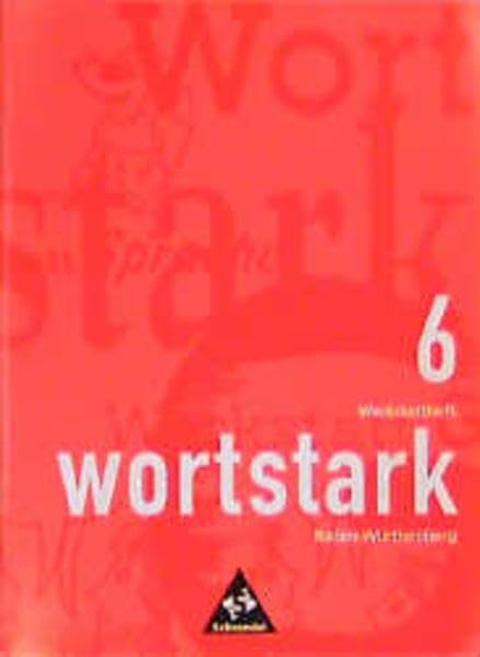 wortstark - Themen und Werkstätten für den Deutschunterricht / wortstark - Baden-Württemberg - Ausgabe 1996: Werkstattheft 6 Study Guides