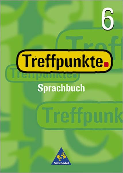 Treffpunkte Sprachbuch - Allgemeine Ausgabe: Sprachbuch 6 Study Guides