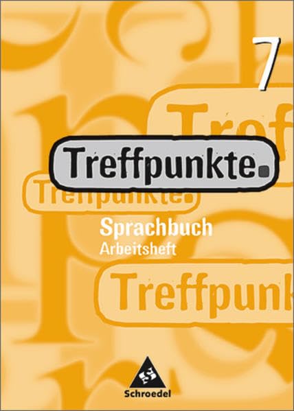 Treffpunkte Sprachbuch 7. Arbeitsheft. Berlin, Bremen, Hamburg, Hessen, Niedersachsen, Nordrhein-Westfalen, Rheinland-Pfalz, Schleswig-Holstein Study Guides