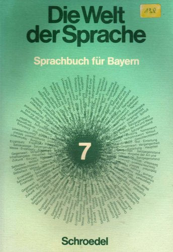 Die Welt der Sprache - Hauptschule. Sprachbuch für Bayern / Die Welt der Sprache - Hauptschule. Sprachbuch für Bayern: 7. Jahrgangsstufe. Schülerband Books