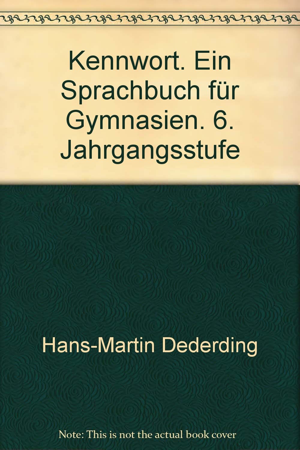 Kennwort. Ein Sprachbuch für Gymnasien. 6. Jahrgangsstufe Books