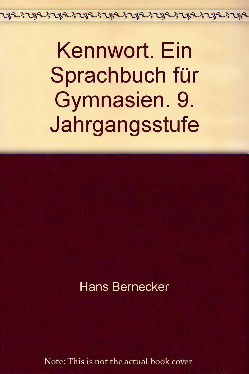 Kennwort. Ein Sprachbuch für Gymnasien. 9. Jahrgangsstufe Books