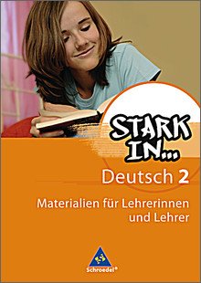 Stark in ... Deutsch - Das Sprachlesebuch - Ausgabe 2007. Materialien für Lehrerinnen und Lehrer 2 Books