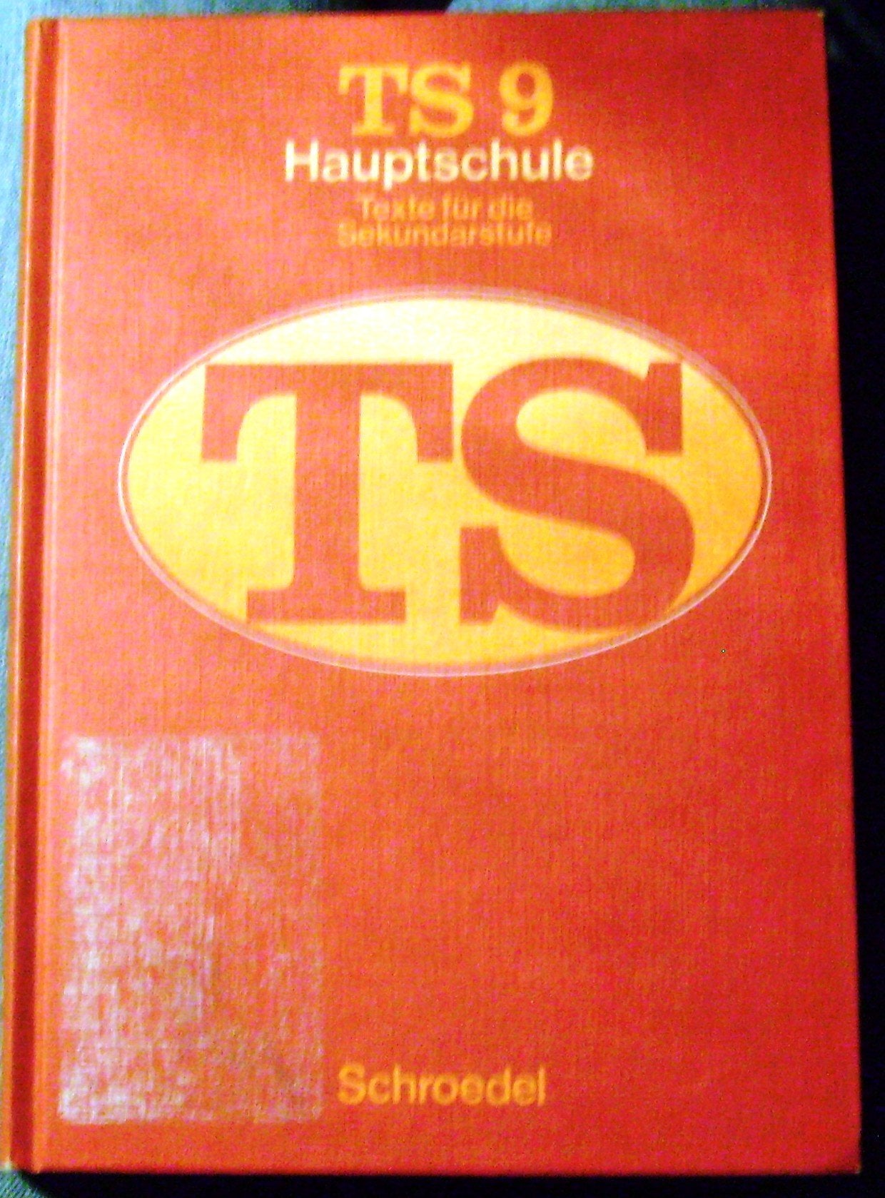 TS - Texte für die Sekundarstufe - Ausgabe für Hauptschulen / TS - Texte für die Sekundarstufe - Ausgabe für Hauptschulen: 9. Jahrgangsstufe Books