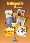 Treffpunkte, Ausgabe Sachsen und Thüringen, neue Rechtschreibung, 6. Schuljahr Study Guides