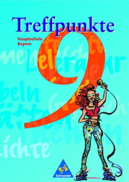 Treffpunkte, Ausgabe Bayern, neue Rechtschreibung, 9. Schuljahr: Schülerband 9 Study Guides