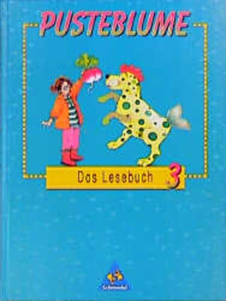 Pusteblume, Das Lesebuch, 3. Schuljahr: Schülerband 3 (Pusteblume. Das Lesebuch. Bisherige Rechtschreibung) Learning & Reference