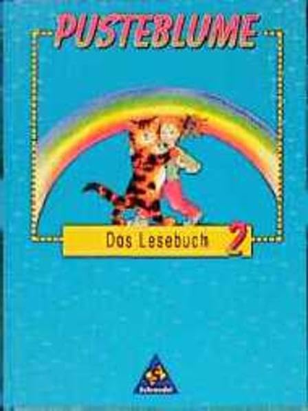 Pusteblume, Das Lesebuch, Ausgabe neue Bundesländer, 2. Schuljahr: Schülerband 2 (Pusteblume. Das Lesebuch. Bisherige Rechtschreibung) Learning & Reference