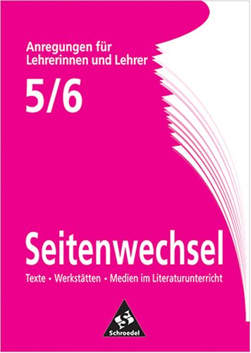Seitenwechsel 5/6 Anregungen für Lehrerinnen und Lehrer / Gymnasium Books